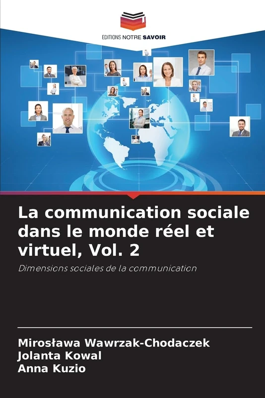 La communication sociale dans le monde réel et virtuel, Vol. 2: Dimensions sociales de la communication