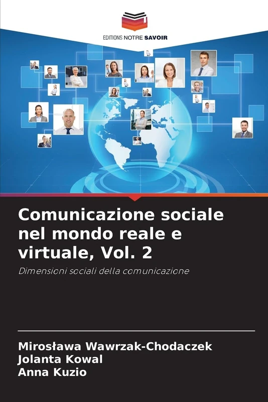 Comunicazione sociale nel mondo reale e virtuale, Vol. 2: Dimensioni sociali della comunicazione
