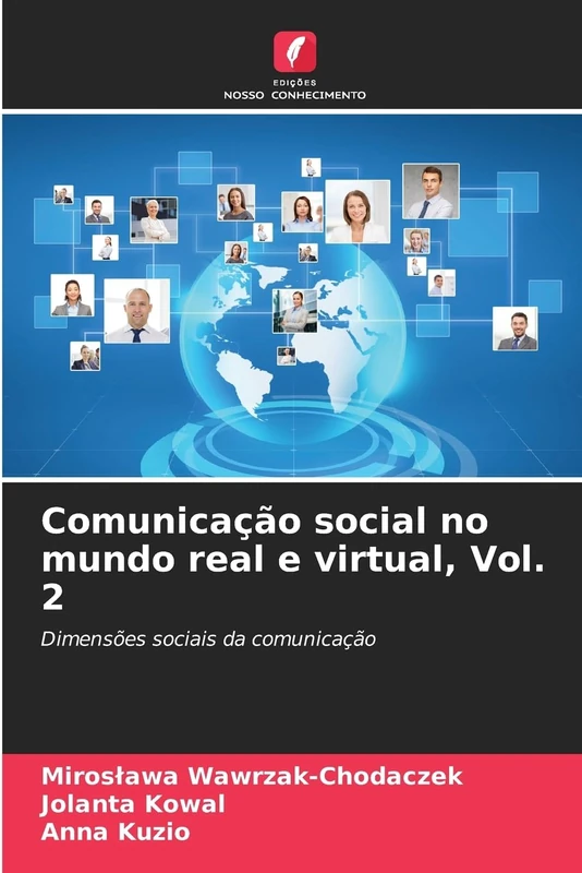 Comunicação social no mundo real e virtual, Vol. 2: Dimensões sociais da comunicação