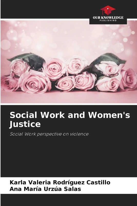 Social Work and Women's Justice: Social Work perspective on violence