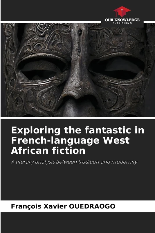 Exploring the fantastic in French-language West African fiction: A literary analysis between tradition and modernity - Image 1