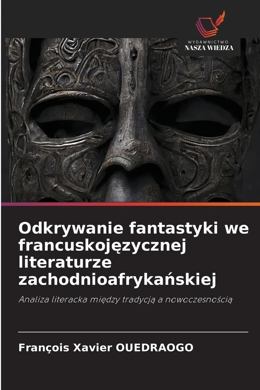 Odkrywanie fantastyki we francuskojęzycznej literaturze zachodnioafrykańskiej: Analiza literacka mi¿dzy tradycj¿ a nowoczesno¿ci¿ - Image 1