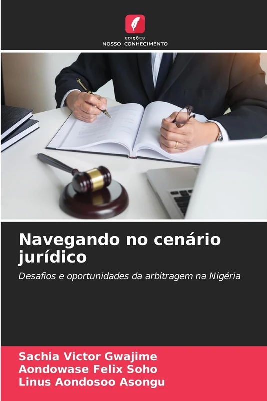 Navegando no cenário jurídico: Desafios e oportunidades da arbitragem na Nigéria