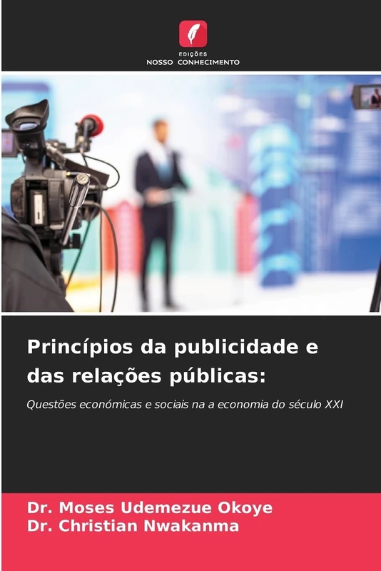 Princípios da publicidade e das relações públicas: Questões económicas e sociais na a economia do século XXI