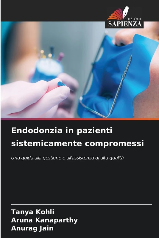 Endodonzia in pazienti sistemicamente compromessi: Una guida alla gestione e all'assistenza di alta qualità