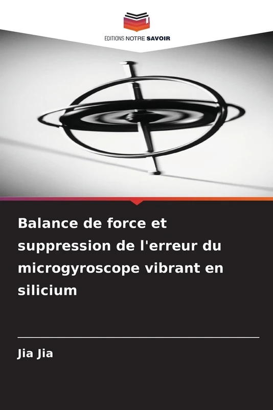 Balance de force et suppression de l'erreur du microgyroscope vibrant en silicium