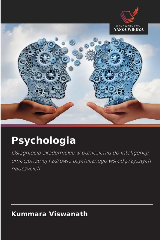 Psychologia: Osi¿gni¿cia akademickie w odniesieniu do inteligencji emocjonalnej i zdrowia psychicznego w¿ród przysz¿ych nauczycieli