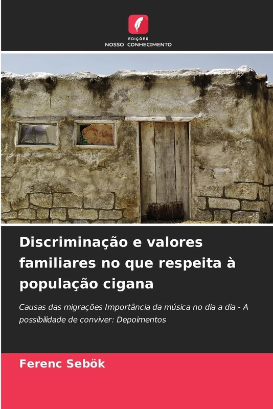 Discriminação e valores familiares no que respeita à população cigana: Causas das migrações Importância da música no dia a dia - A possibilidade de conviver: Depoimentos - Image 1