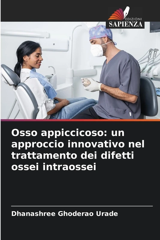 Osso appiccicoso: un approccio innovativo nel trattamento dei difetti ossei intraossei