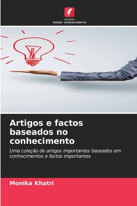Artigos e factos baseados no conhecimento: Uma coleção de artigos importantes baseados em conhecimentos e factos importantes