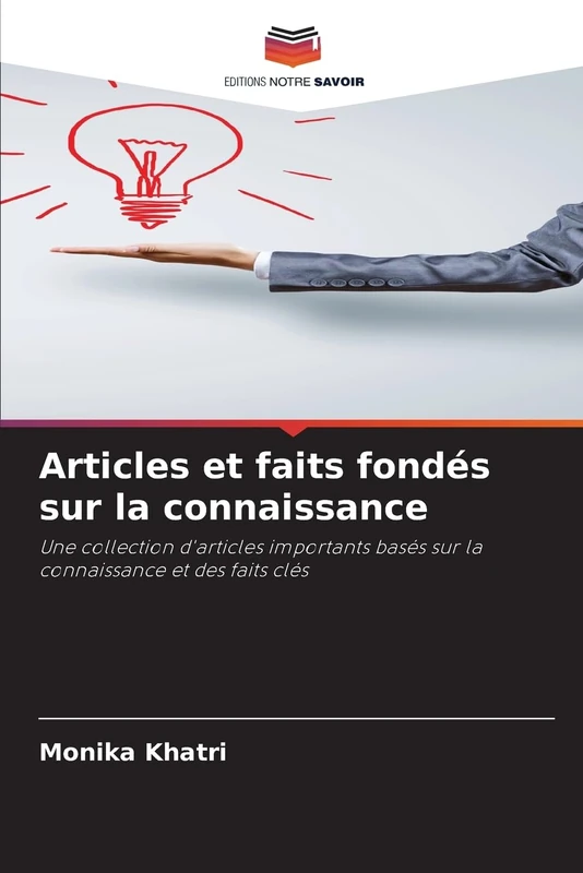 Articles et faits fondés sur la connaissance: Une collection d'articles importants basés sur la connaissance et des faits clés