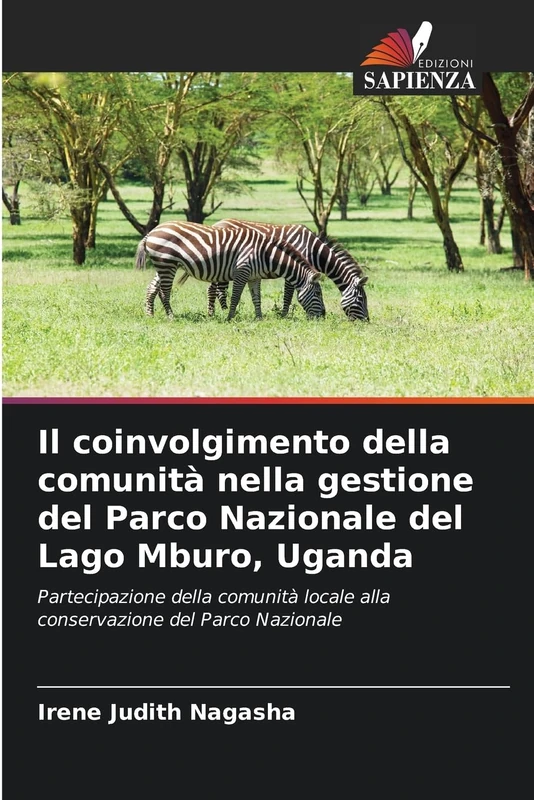 Il coinvolgimento della comunità nella gestione del Parco Nazionale del Lago Mburo, Uganda: Partecipazione della comunità locale alla conservazione del Parco Nazionale
