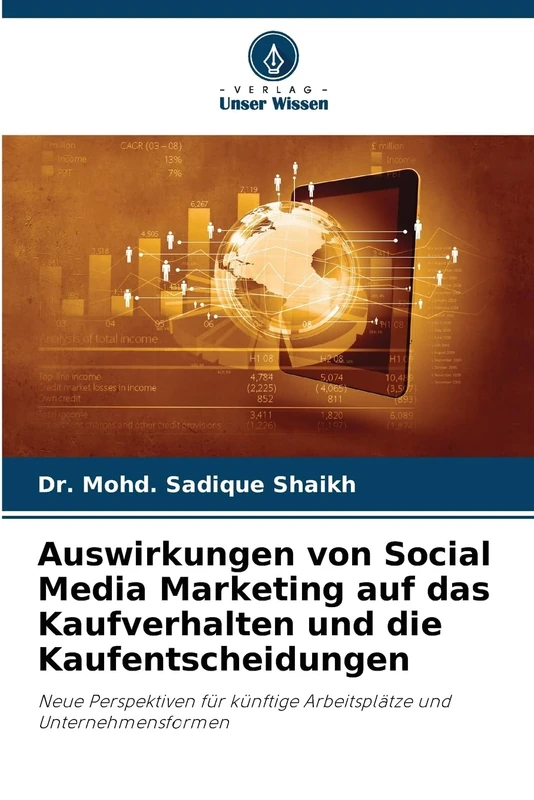 Auswirkungen von Social Media Marketing auf das Kaufverhalten und die Kaufentscheidungen: Neue Perspektiven für künftige Arbeitsplätze und Unternehmensformen