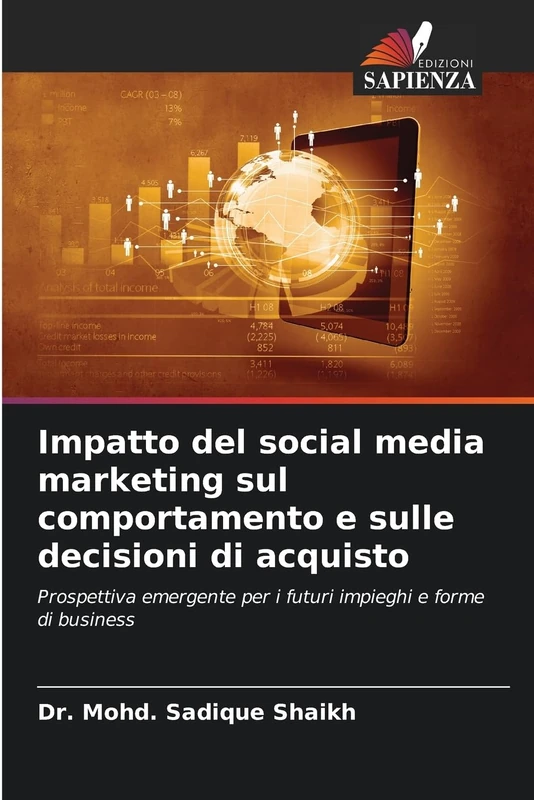 Impatto del social media marketing sul comportamento e sulle decisioni di acquisto: Prospettiva emergente per i futuri impieghi e forme di business
