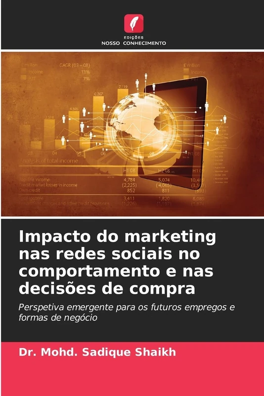 Impacto do marketing nas redes sociais no comportamento e nas decisões de compra: Perspetiva emergente para os futuros empregos e formas de negócio