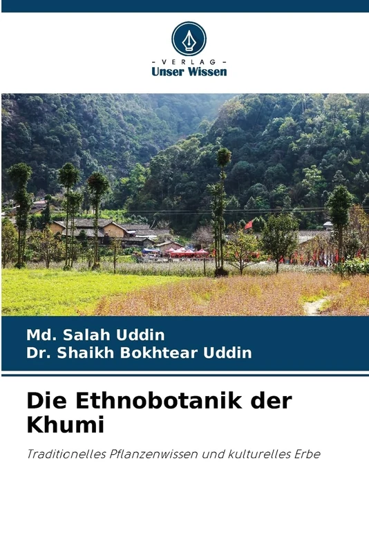 Die Ethnobotanik der Khumi: Traditionelles Pflanzenwissen und kulturelles Erbe