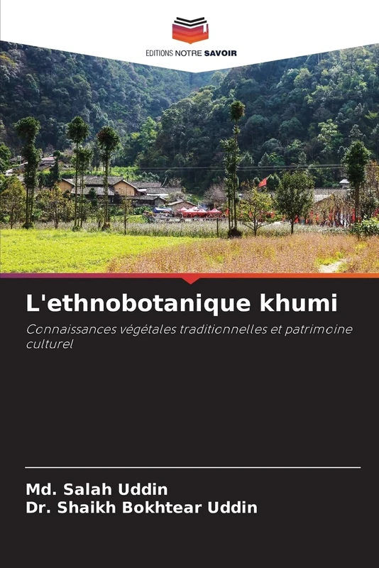 L'ethnobotanique khumi: Connaissances végétales traditionnelles et patrimoine culturel