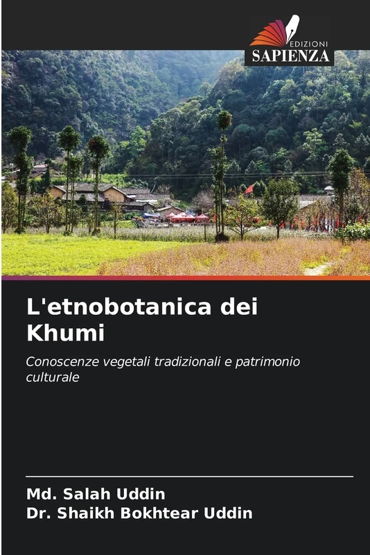 L'etnobotanica dei Khumi: Conoscenze vegetali tradizionali e patrimonio culturale