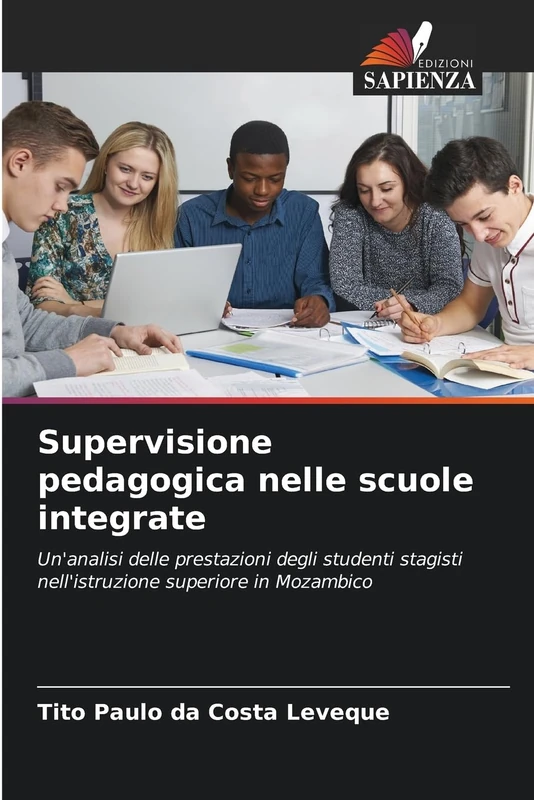 Supervisione pedagogica nelle scuole integrate: Un'analisi delle prestazioni degli studenti stagisti nell'istruzione superiore in Mozambico