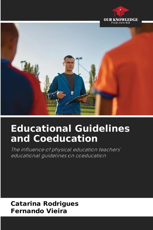 Educational Guidelines and Coeducation: The influence of physical education teachers' educational guidelines on coeducation