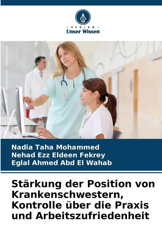Stärkung der Position von Krankenschwestern, Kontrolle über die Praxis und Arbeitszufriedenheit