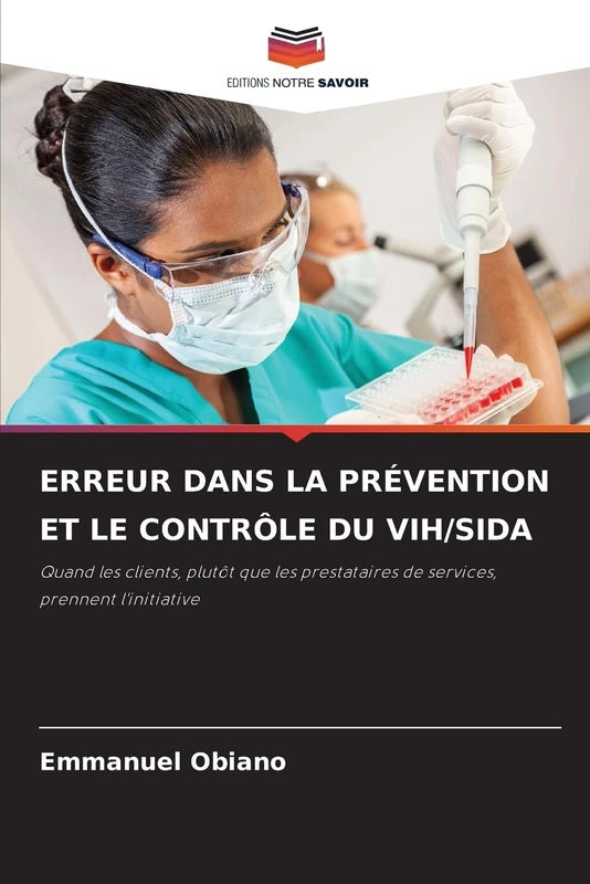 Erreur Dans La Prévention Et Le Contrôle Du Vih/Sida: Quand les clients, plutôt que les prestataires de services, prennent l'initiative