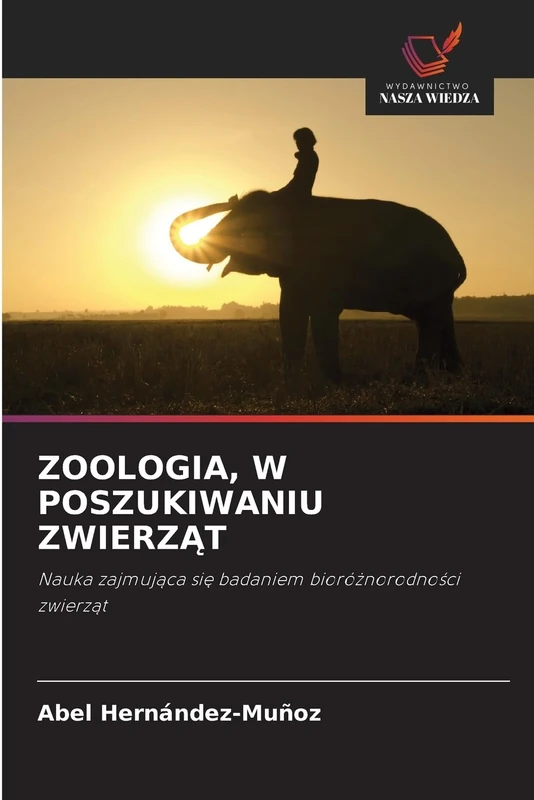 Zoologia, W Poszukiwaniu ZwierzĄt: Nauka zajmuj¿ca si¿ badaniem bioró¿norodno¿ci zwierz¿t