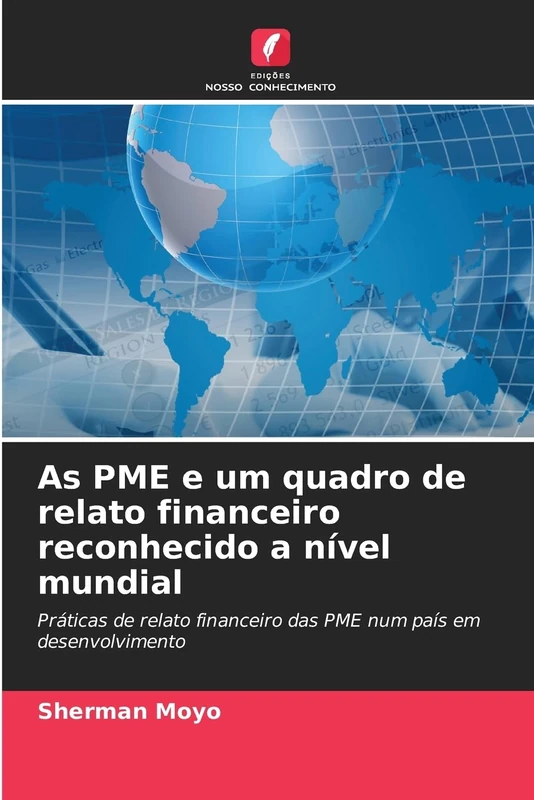 As PME e um quadro de relato financeiro reconhecido a nível mundial: Práticas de relato financeiro das PME num país em desenvolvimento