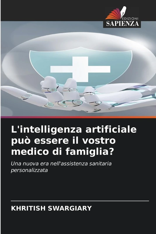 L'intelligenza artificiale può essere il vostro medico di famiglia?: Una nuova era nell'assistenza sanitaria personalizzata