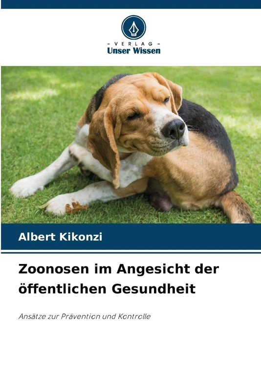 Zoonosen im Angesicht der öffentlichen Gesundheit: Ansätze zur Prävention und Kontrolle