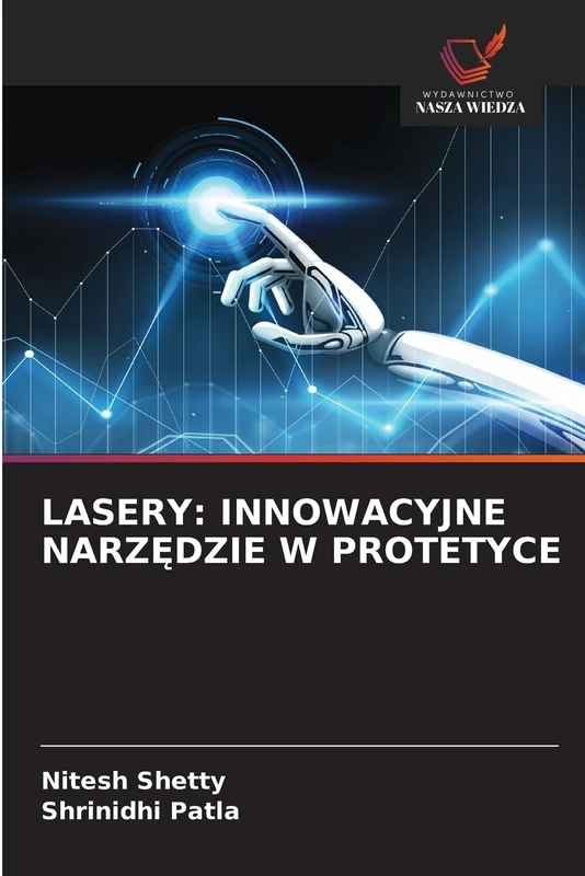 Lasery: Innowacyjne NarzĘdzie W Protetyce