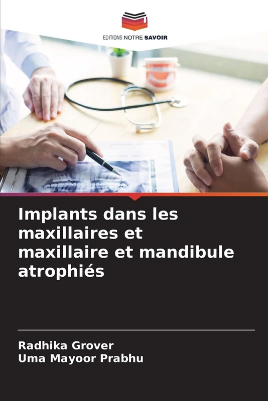 Implants dans les maxillaires et maxillaire et mandibule atrophiés