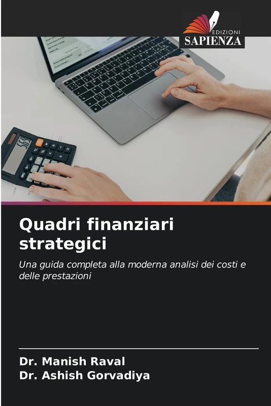 Quadri finanziari strategici: Una guida completa alla moderna analisi dei costi e delle prestazioni