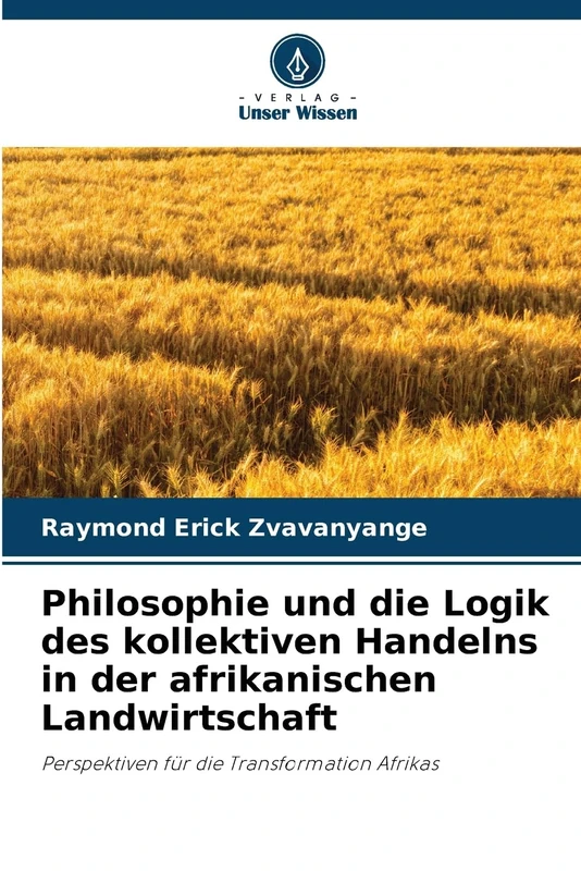 Philosophie und die Logik des kollektiven Handelns in der afrikanischen Landwirtschaft: Perspektiven für die Transformation Afrikas - Image 1
