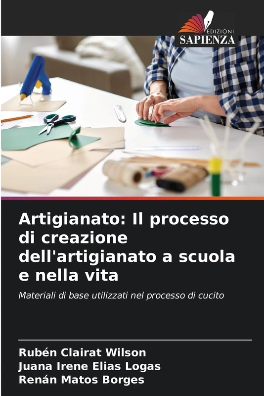 Artigianato: Il processo di creazione dell'artigianato a scuola e nella vita