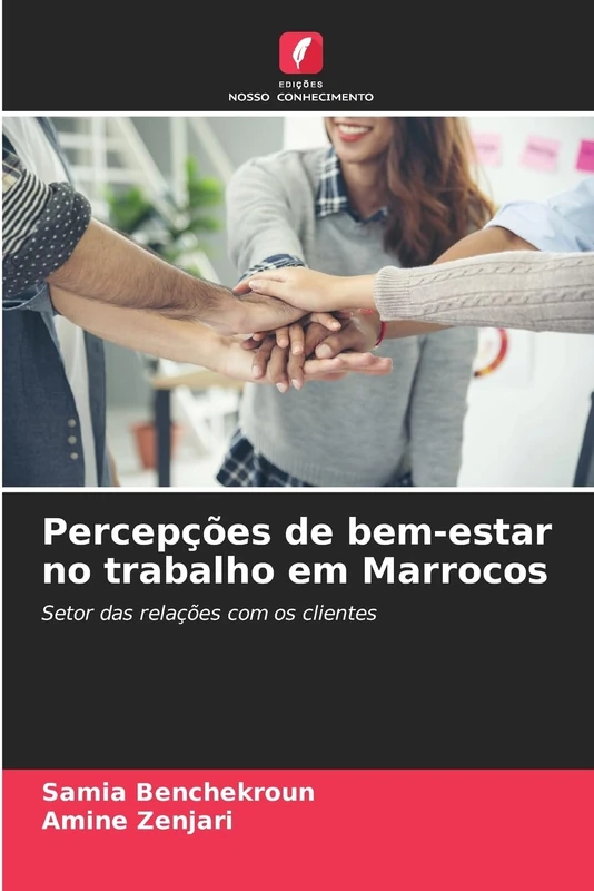 Percepções de bem-estar no trabalho em Marrocos: Setor das relações com os clientes