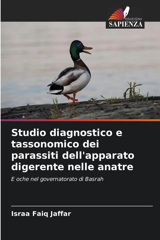 Studio diagnostico e tassonomico dei parassiti dell'apparato digerente nelle anatre: E oche nel governatorato di Basrah - Image 1