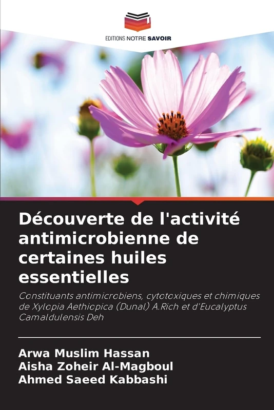 Découverte de l'activité antimicrobienne de certaines huiles essentielles: Constituants antimicrobiens, cytotoxiques et chimiques de Xylopia Aethiopica (Dunal) A.Rich et d'Eucalyptus Camaldulensis Deh