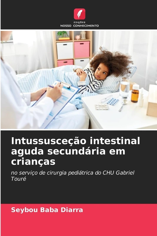 Intussusceção intestinal aguda secundária em crianças: no serviço de cirurgia pediátrica do CHU Gabriel Touré - Image 1