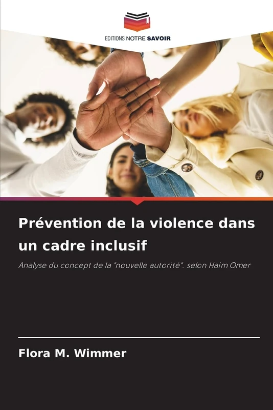 Prévention de la violence dans un cadre inclusif: Analyse du concept de la "nouvelle autorité". selon Haim Omer