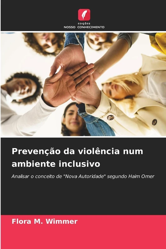 Prevenção da violência num ambiente inclusivo: Analisar o conceito de "Nova Autoridade" segundo Haim Omer