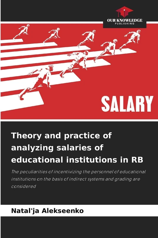 Theory and practice of analyzing salaries of educational institutions in RB: The peculiarities of incentivizing the personnel of educational ... indirect systems and grading are considered - Image 1