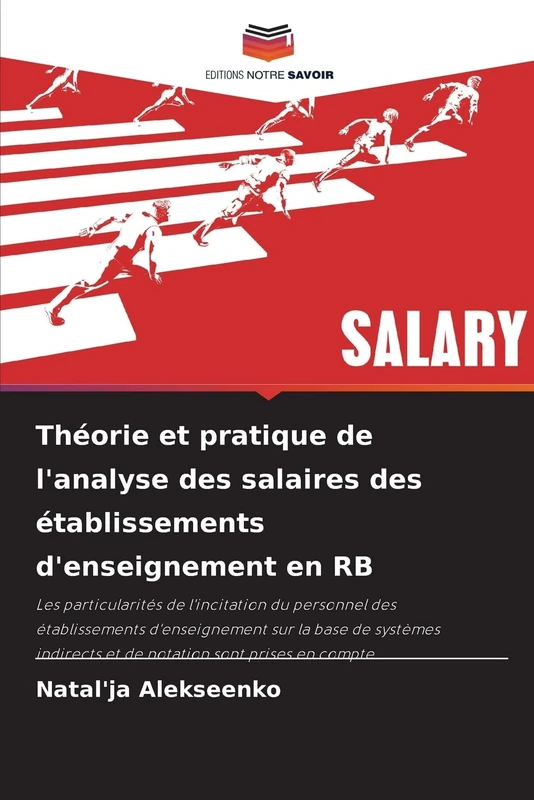 Théorie et pratique de l'analyse des salaires des établissements d'enseignement en RB: Les particularités de l'incitation du personnel des ... et de notation sont prises en compte