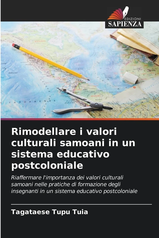 Rimodellare i valori culturali samoani in un sistema educativo postcoloniale: Riaffermare l'importanza dei valori culturali samoani nelle pratiche di ... in un sistema educativo postcoloniale - Image 1