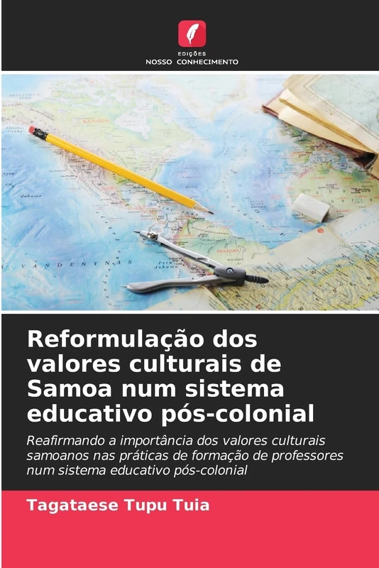 Reformulação dos valores culturais de Samoa num sistema educativo pós-colonial: Reafirmando a importância dos valores culturais samoanos nas práticas ... num sistema educativo pós-colonial - Image 1