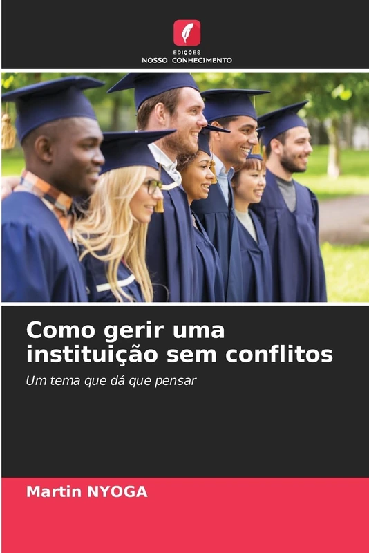 Como gerir uma instituição sem conflitos: Um tema que dá que pensar