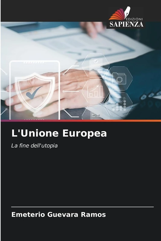 L'Unione Europea: La fine dell'utopia