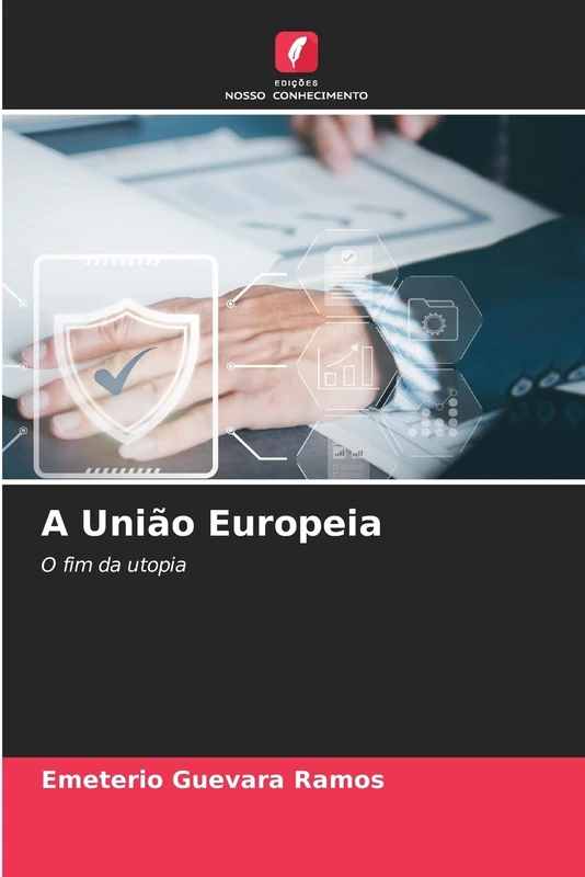 A União Europeia: O fim da utopia
