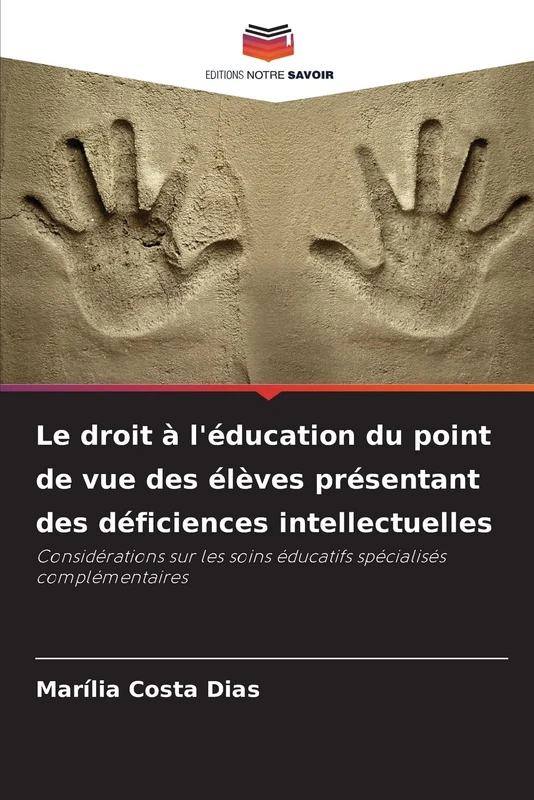 Le droit à l'éducation du point de vue des élèves présentant des déficiences intellectuelles: Considérations sur les soins éducatifs spécialisés complémentaires