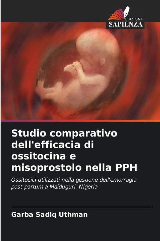 Studio comparativo dell'efficacia di ossitocina e misoprostolo nella PPH: Ossitocici utilizzati nella gestione dell'emorragia post-partum a Maiduguri, Nigeria - Image 1